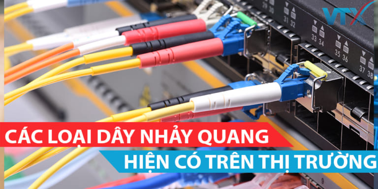 Các loại dây nhảy quang hiện có trên thị trường