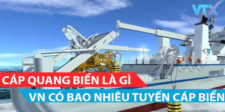 Cap quang bien la gi - VN co bao nhieu tuyen cap quang bien