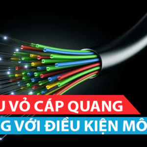 Chất liệu vỏ cáp quang tương ứng với các điều kiện môi trường