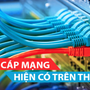 Cac loai cap mang hien co tren thi truong