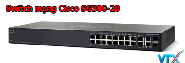 Switch mạng Cisco SG300-20
