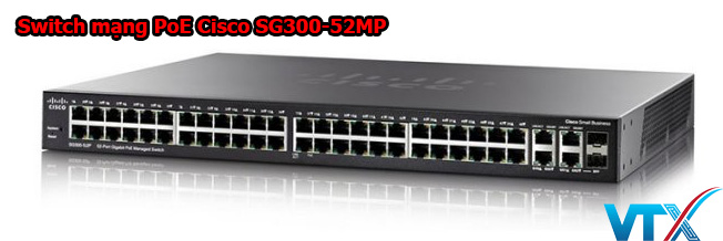 Switch mạng PoE Cisco SG300-52MP
