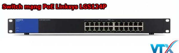 Switch mạng PoE Linksys LGS124P