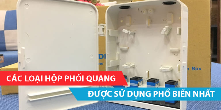 Các loại hộp phối quang được sử dụng phổ biến nhất hiện nay