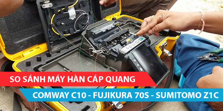 So sánh máy hàn cáp quang