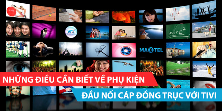 Những điều cần biết về phụ kiện đầu nối cáp đồng trục với tivi