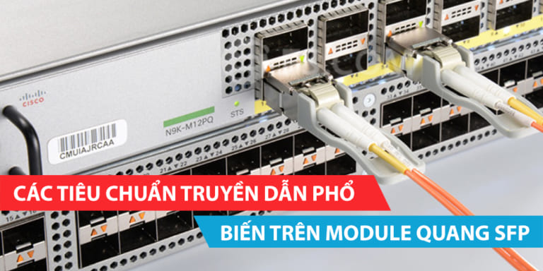 Các tiêu chuẩn truyền dẫn phổ biến trên module quang SFP
