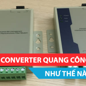 Khi nào thì sử dụng Converter quang công nghiệp?
