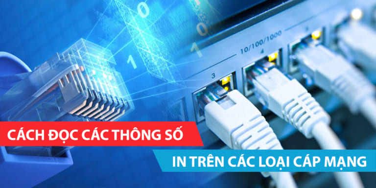 Cách đọc các thông số in trên các loại cáp mạng