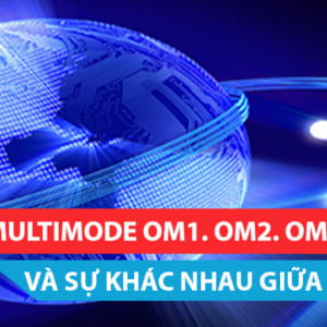 cap-quang-multimode-om1-om2-om3-om4