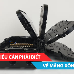 Những điều cần phải biết về măng xông quang