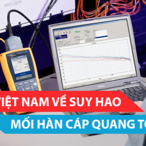 Tiêu chuẩn quốc gia về suy hao mối hàn cáp quang