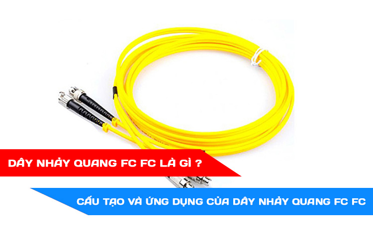 Dây nhảy quang FC FC là gì