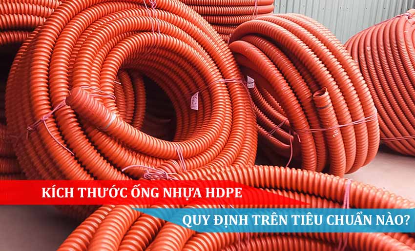KÍCH THƯỚC ỐNG NHỰA HDPE QUY ĐỊNH TRÊN TIÊU CHUẨN NÀO
