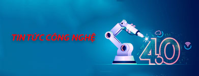 Tin tức công nghệ 4.0