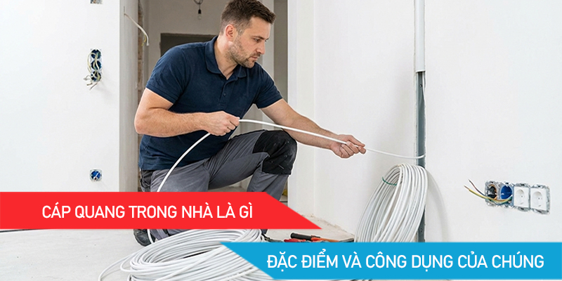 Cáp quang trong nhà