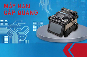 Máy hàn cáp quang giảm 15%