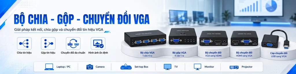 Bộ chia – Gộp – Chuyển đổi VGA2